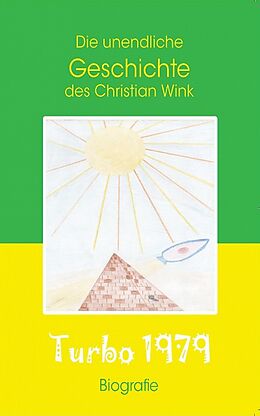 E-Book (epub) Die unendliche Geschichte des Christian Wink von Christian Wink