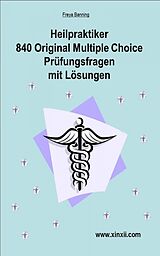 E-Book (epub) Heilpraktikerprüfung 840 Multiple Choice Fragen und Lösungen von Freya Banning