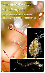 E-Book (epub) Von der Makrofotografie zur Mikrofotografie von Helma Spona