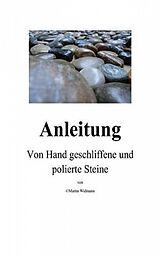 E-Book (epub) Anleitung - Von Hand geschliffene und polierte Steine von Martin Widmann