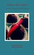 E-Book (epub) Pralinen selber machen von Tim Benjamin Peters
