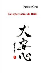 eBook (epub) L'essence sacrée du Reiki de Patrice Gros