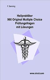E-Book (epub) Heilpraktikerprüfung 960 Multiple Choice Fragen und Lösungen von Freya Banning