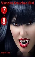 E-Book (epub) Vampire brauchen Blut - Doppelfolge 7 + 8 von Isabella Pad