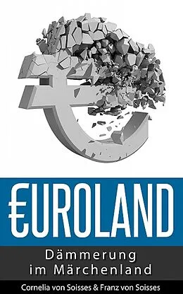 E-Book (epub) Euroland (2) von Franz von Soisses