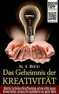 E-Book (epub) Das Geheimnis der Kreativität von Ha. A. Mehler