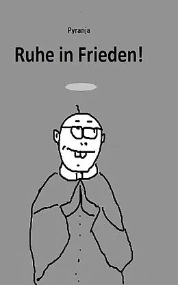 E-Book (epub) Ruhe in Frieden! von Pyranja