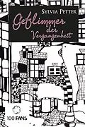 E-Book (pdf) Geflimmer der Vergangenheit von Sylvia Petter