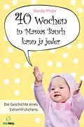 E-Book (pdf) 40 Wochen in Mamas Bauch kann ja jeder von Mandy Pfister