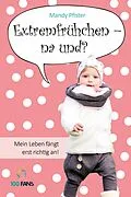 E-Book (pdf) Extremfrühchen  na und? von Mandy Pfister