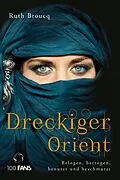 E-Book (epub) Dreckiger Orient von Ruth Broucq