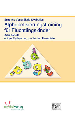 Geheftet Alphabetisierungstraining für Flüchtlingskinder von Sigrid Skwirblies, Susanne Voss