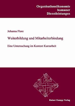 Kartonierter Einband Weiterbildung und Mitarbeiterbindung von Johanna Flore