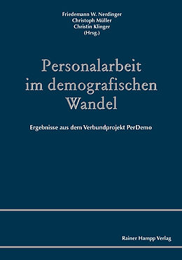 Kartonierter Einband Personalarbeit im demografischen Wandel von Friedemann W. Nerdinger, Christoph Müller