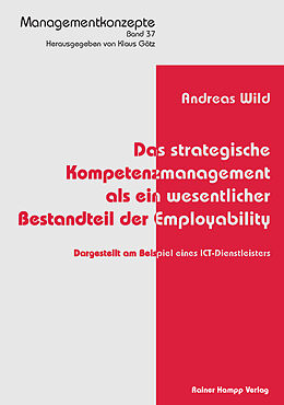 Kartonierter Einband Das strategische Kompetenzmanagement als ein wesentlicher Bestandteil der Employability von Andreas Wild