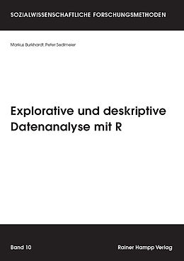 E-Book (pdf) Explorative und deskriptive Datenanalyse mit R von Markus Burkhardt, Peter Sedlmeier