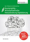E-Book (pdf) #sustainability  Wirtschaftsethische Herausforderung Digitalisierung von David J. Offenwanger, Jan Hendrik Quandt