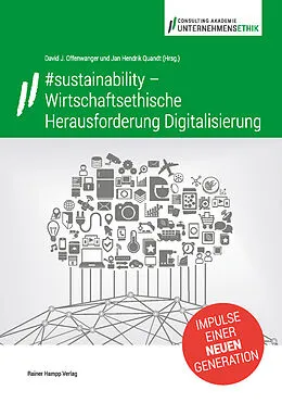 E-Book (pdf) #sustainability  Wirtschaftsethische Herausforderung Digitalisierung von David J. Offenwanger, Jan Hendrik Quandt
