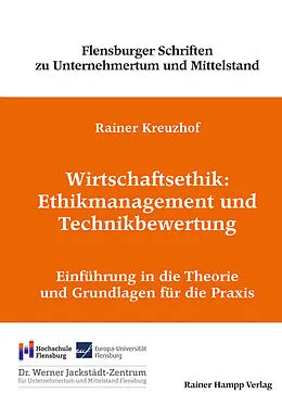E-Book (pdf) Wirtschaftsethik: Ethikmanagement und Technikbewertung von Rainer Kreuzhof