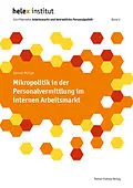 E-Book (pdf) Mikropolitik in der Personalvermittlung im internen Arbeitsmarkt von Gernot Mühge