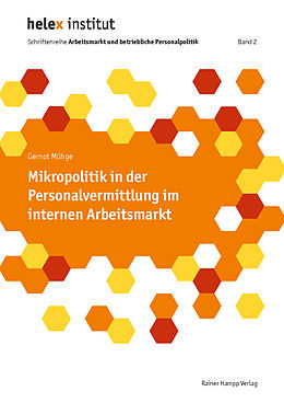 E-Book (pdf) Mikropolitik in der Personalvermittlung im internen Arbeitsmarkt von Gernot Mühge