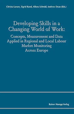 E-Book (pdf) Developing Skills in a Changing World of Work von Christa Larsen, Sigrid Rand, Alfons Schmid