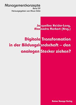 E-Book (pdf) Digitale Transformation in der Bildungslandschaft - den analogen Stecker ziehen? von 