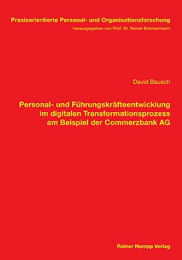 E-Book (pdf) Personal- und Führungskräfteentwicklung im digitalen Transformationsprozess am Beispiel der Commerzbank AG von David Bausch