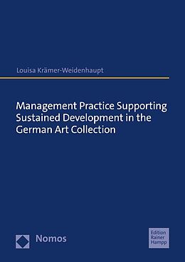 eBook (pdf) Management Practice Supporting Sustained Development in the German Art Collection de Louisa Krämer-Weidenhaupt