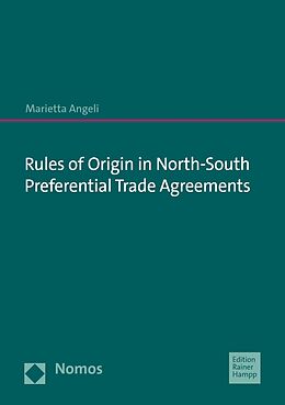 eBook (pdf) Rules of Origin in North-South Preferential Trade Agreements de Marietta Angeli