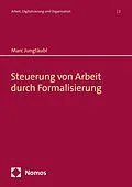 E-Book (pdf) Steuerung von Arbeit durch Formalisierung von Marc Jungtäubl