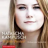 Audio CD (CD/SACD) 10 Jahre Freiheit von Natascha Kampusch