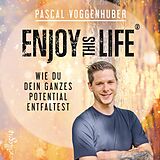 Audio CD (CD/SACD) Enjoy this Life® von Pascal Voggenhuber