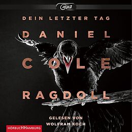Audio CD (CD/SACD) Ragdoll - Dein letzter Tag (Ein New-Scotland-Yard-Thriller 1) von Daniel Cole