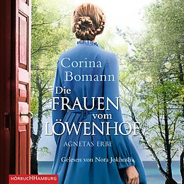 Audio CD (CD/SACD) Die Frauen vom Löwenhof - Agnetas Erbe (Die Löwenhof-Saga 1) von Corina Bomann