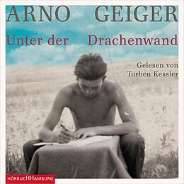 Audio CD (CD/SACD) Unter der Drachenwand von Arno Geiger