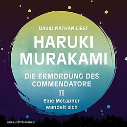 Audio CD (CD/SACD) Die Ermordung des Commendatore Band II von Haruki Murakami