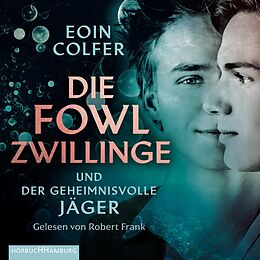Audio CD (CD/SACD) Die Fowl-Zwillinge und der geheimnisvolle Jäger (Die Fowl-Zwillinge 1) von Eoin Colfer