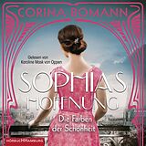 Audio CD (CD/SACD) Die Farben der Schönheit  Sophias Hoffnung (Sophia 1) von Corina Bomann