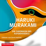 Audio CD (CD/SACD) Die Chroniken des Aufziehvogels von Haruki Murakami