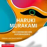 Audio CD (CD/SACD) Die Chroniken des Aufziehvogels von Haruki Murakami