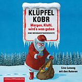 Audio CD (CD/SACD) Morgen, Klufti, wird's was geben von Volker Klüpfel, Michael Kobr