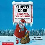 Audio CD (CD/SACD) Morgen, Klufti, wird's was geben von Volker Klüpfel, Michael Kobr