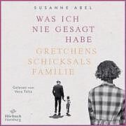 Audio CD (CD/SACD) Was ich nie gesagt habe (Die Gretchen-Reihe 2) von Susanne Abel