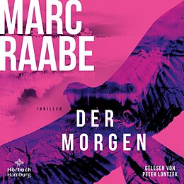 Audio CD (CD/SACD) Der Morgen (Art Mayer-Serie 1) von Marc Raabe