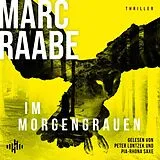 Audio CD (CD/SACD) Im Morgengrauen (Art Mayer-Serie 4) von Marc Raabe