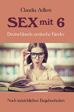 E-Book (epub) Sex mit 6 von Claudia Adlers