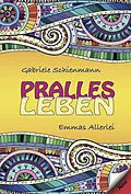 E-Book (epub) Pralles Leben von Gabriele Schienmann