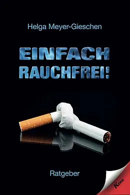 E-Book (epub) Einfach Rauchfrei! von Helga Meyer-Gieschen