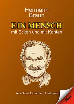 E-Book (epub) Ein Mensch mit Ecken und mit Kanten von Hermann Braun